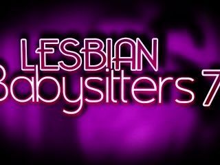 Lesbianas Babysitters Vol.7